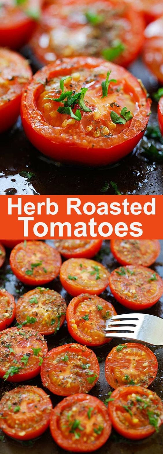 Herb Roasted Tomatoes - easiest and best roasted tomatoes recipe ever, with Italian seasoning and herb. A perfect side dish for every occasion | rasamalaysia.com